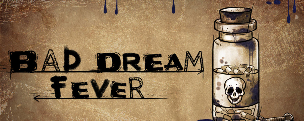 Bad dream перевод. Bad Dream Fever Элла. Bad Dreams. Bad Dream come Fever антивирус. Бэд Дрим логотип.