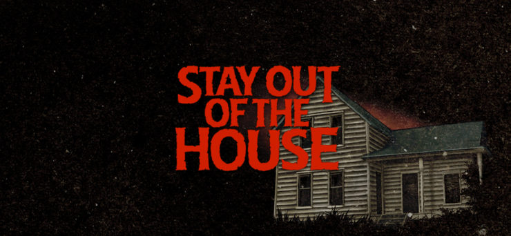 Stay Out of the House