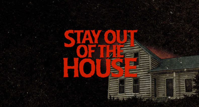 Stay Out of the House